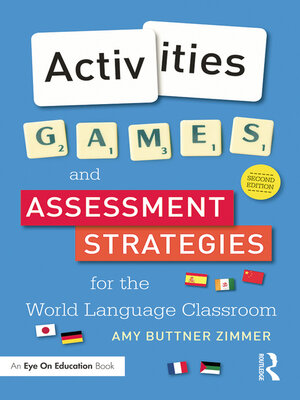 cover image of Activities, Games, and Assessment Strategies for the World Language Classroom
